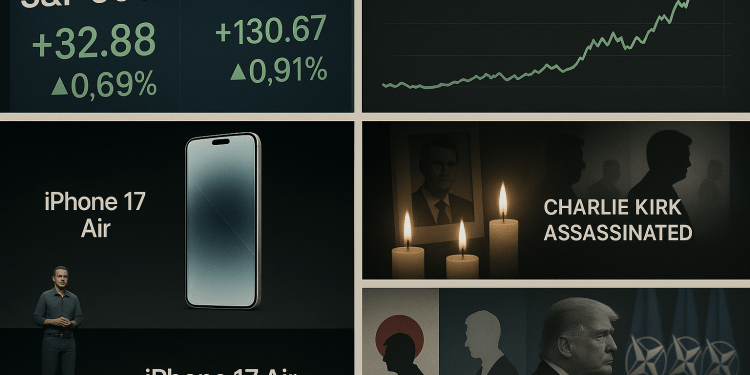 Weekly wrap: markets rally, Charlie Kirk murder, iPhone 17 launch and PMs resign